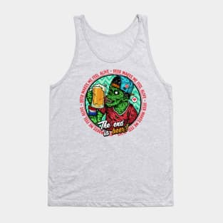 The end is beer! Tank Top